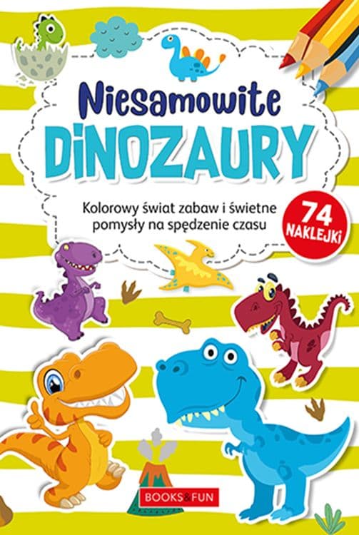 Niesamowite dinozaury plus naklejki. Kolorowanka
