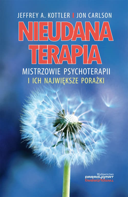 Nieudana terapia Mistrzowie psychoterapii i ich największe porażki