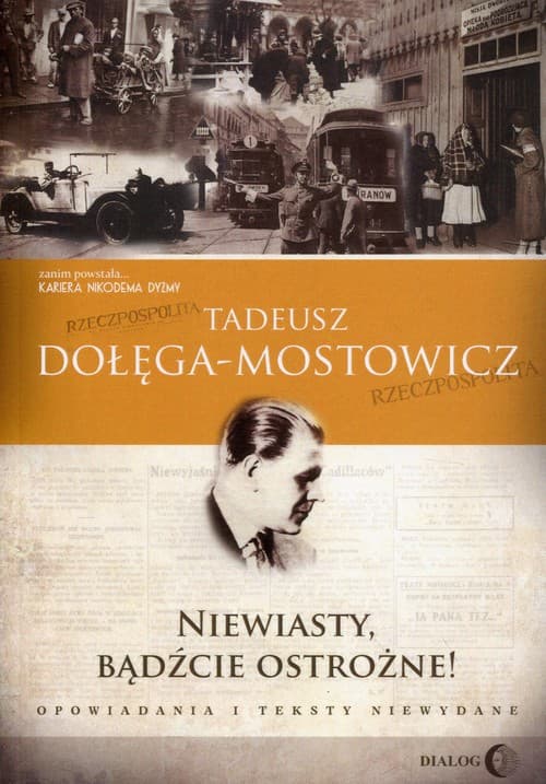 Niewiasty, bądźcie ostrożne! Opowiadania i teksty niewydane