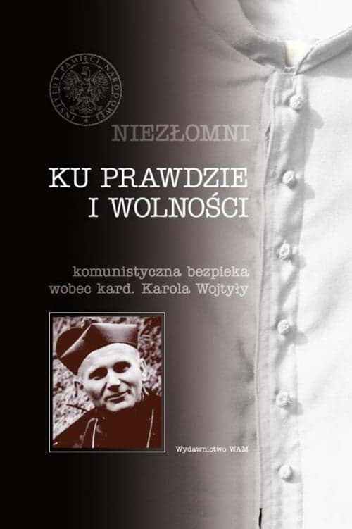 Niezłomni Tom 3 Ku prawdzie i wolności