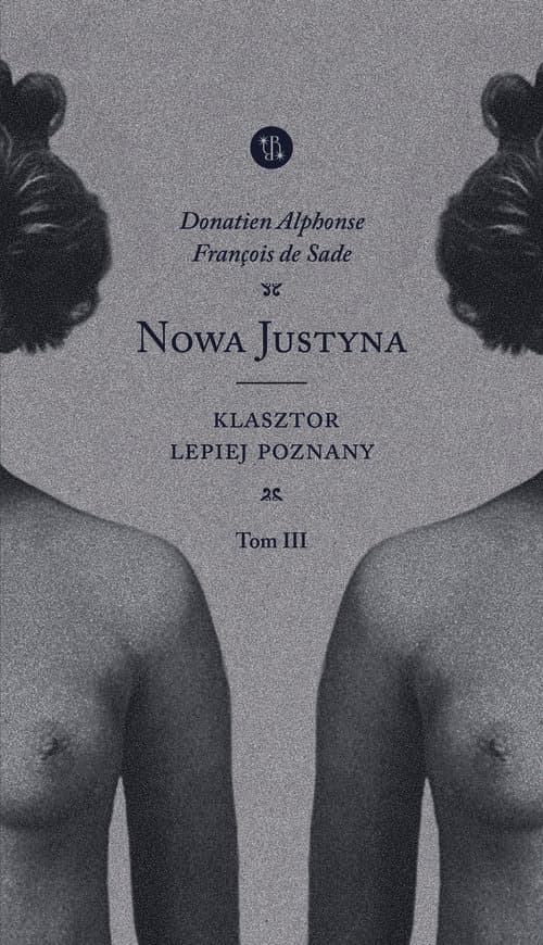 Nowa Justyna Klasztor lepiej poznany Tom 3