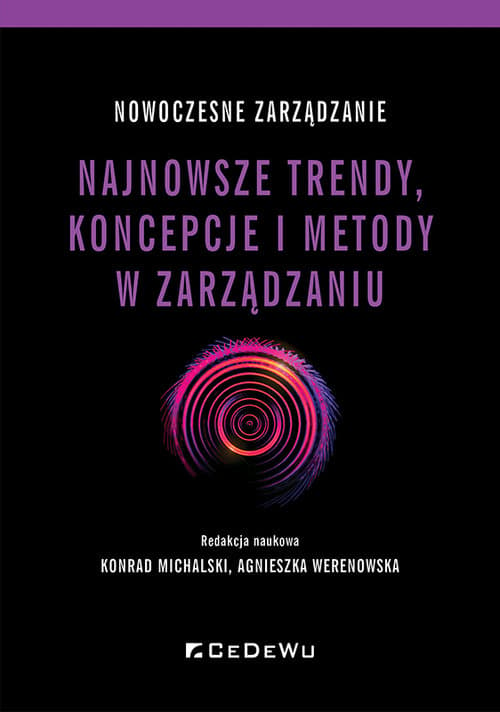 Nowoczesne zarządzanie Najnowsze trendy, koncepcje i metody w zarządzaniu