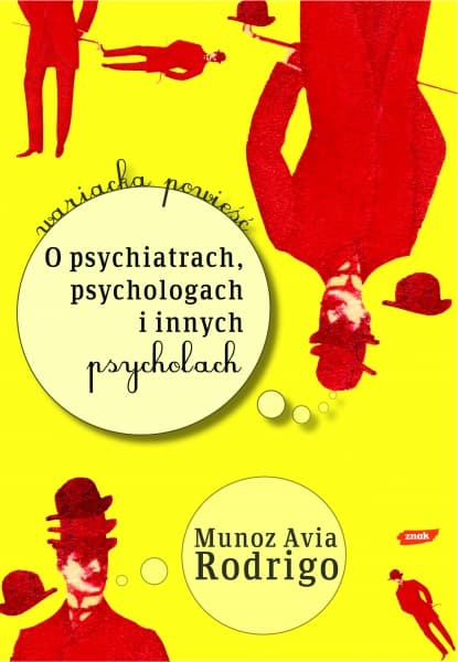 O psychiatrach, psychologach i innych psycholach