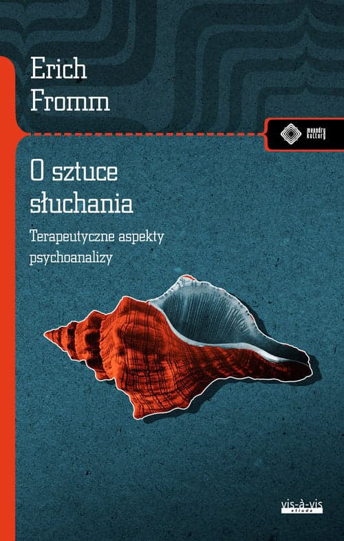 O sztuce słuchania Terapeutyczne aspekty psychoanalizy