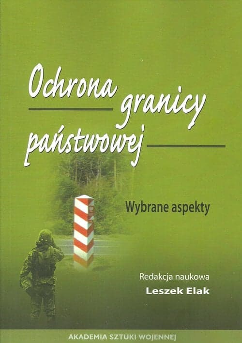 Ochrona granicy państwowej Wybrane aspekty