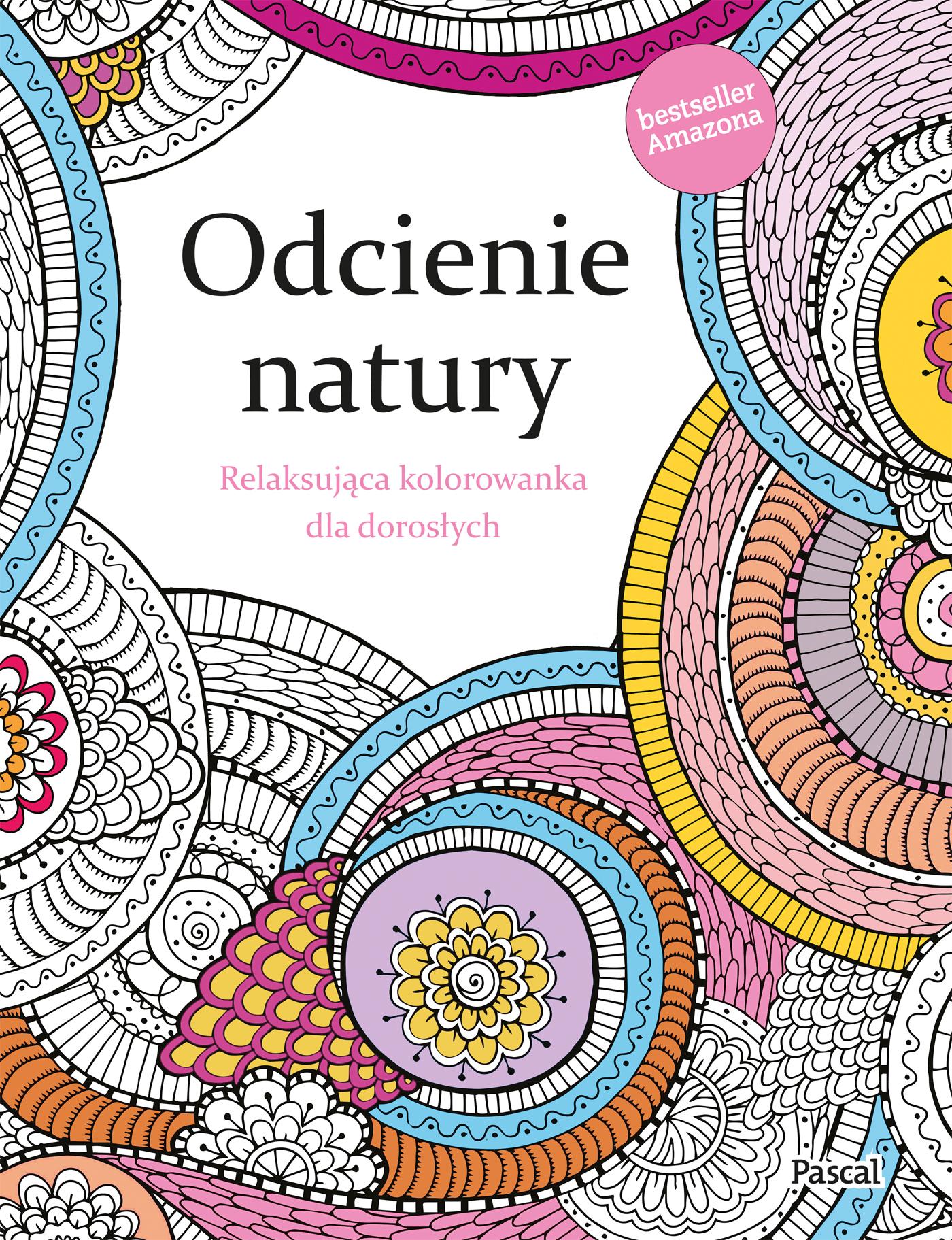 Odcienie natury Relaksująca kolorowanka dla dorosłych