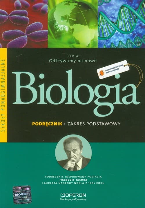 Odkrywamy na nowo Biologia Podręcznik Zakres podstawowy Szkoła ponadgimnazjalna