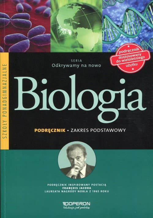 Odkrywamy na nowo Biologia Podręcznik Zakres podstawowy Szkoła ponadgimnazjalna