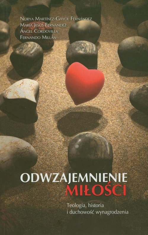 Odwzajemnienie miłości teologia, historia i duchowość wynagrodzenia