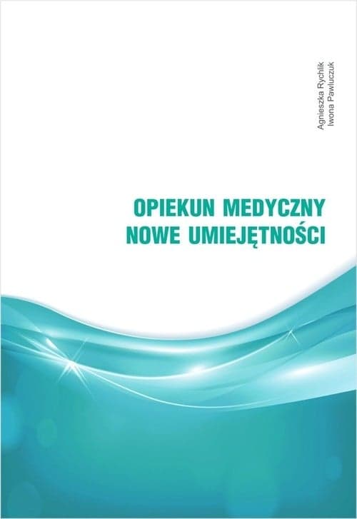 Opiekun medyczny Nowe umiejętności