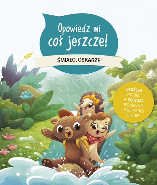 Opowiedz mi coś jeszcze! Śmiało, Oskarze!