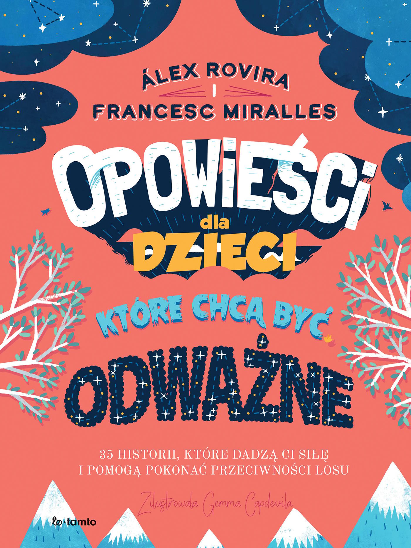 Opowieści dla dzieci które chcą być odważne 35 historii, które dadzą ci siłę i pomogą pokonać przeciwności losu