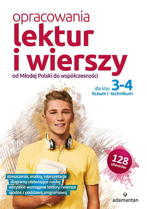 Opracowania lektur i wierszy dla klas 3-4 liceum i technikum Od Młodej Polski do współczesności