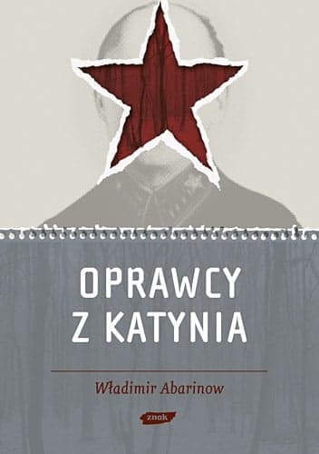 Oprawcy z Katynia. Rosyjski dziennikarz na tropie zbrodniarzy