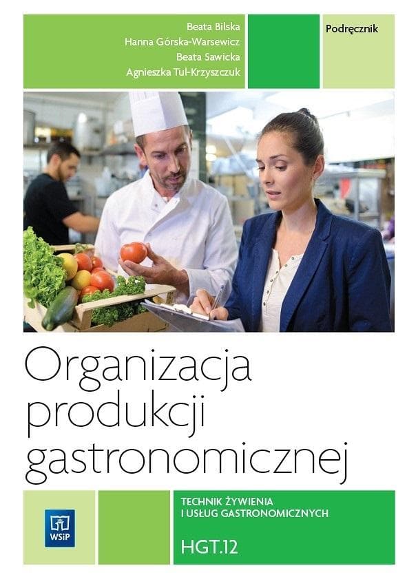 Organizacja produkcji gastronomicznej. HGT.12 Technikum