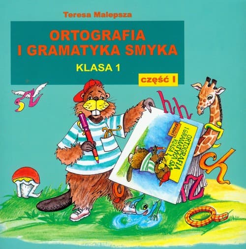 Ortografia i gramatyka Smyka 1 część 1