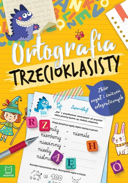 Ortografia trzecioklasisty. Zbiór reguł i ćwiczeń ortograficznych. Wydanie III
