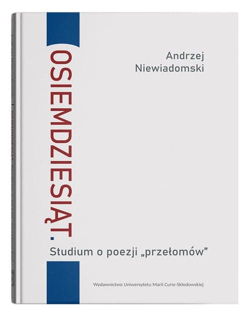 Osiemdziesiąt  Studium o poezji "przełomów"