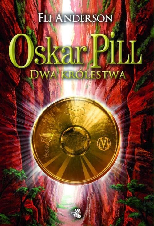 Oskar Pill. Dwa Królestwa