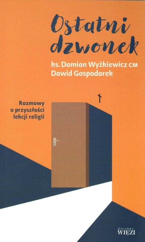 Ostatni dzwonek Rozmowy o przyszłości lekcji religii.