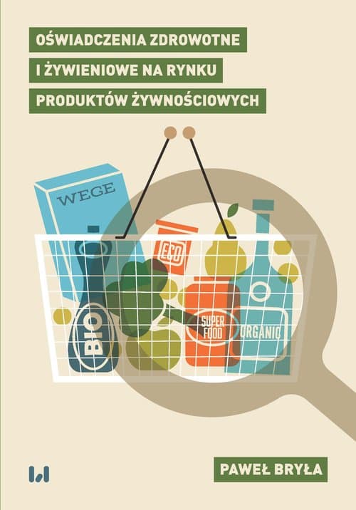 Oświadczenia zdrowotne i żywieniowe na rynku produktów żywnościowych