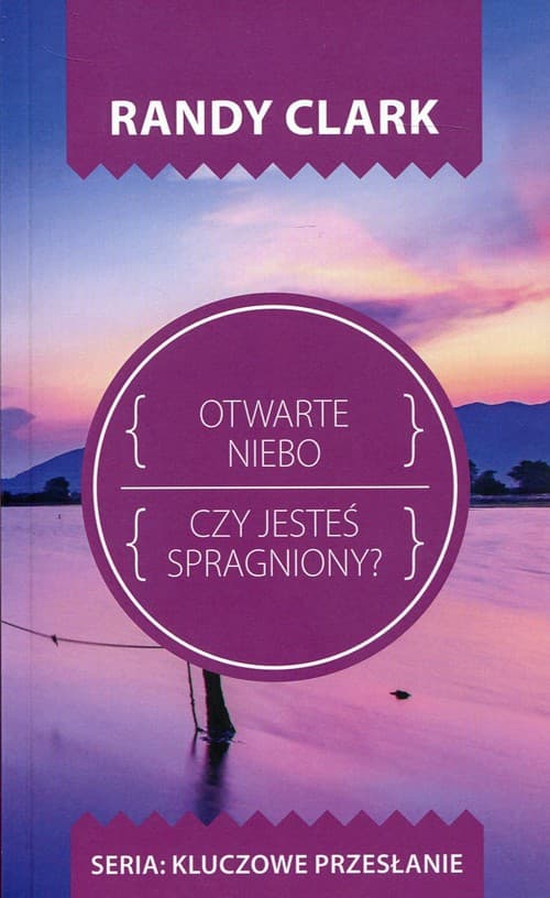 Otwarte niebo Czy jesteś spragniony?