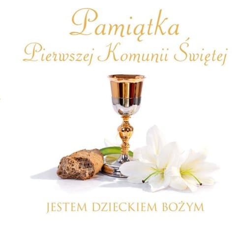 Pamiątka Pierwszej Komunii Świętej Jestem dzieckiem Bożym