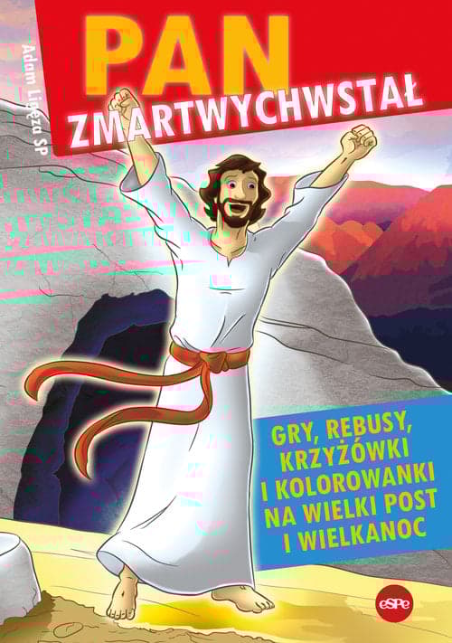 Pan zmartwychwstał Gry, rebusy, krzyżówki i kolorowanki na Wielki Post i Wielkanoc