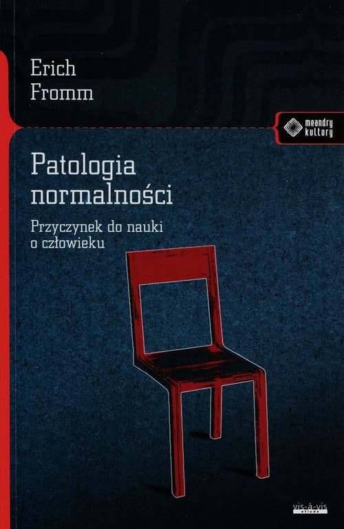 Patologia normalności Przyczynek do nauki o człowieku