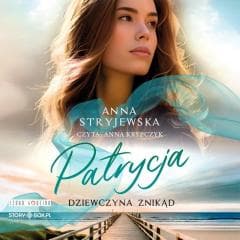 Patrycja. Dziewczyna znikąd audiobook