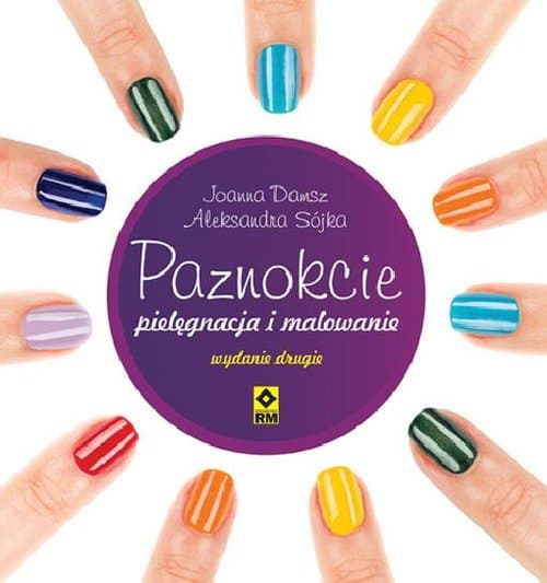 Paznokcie pielęgnacja i malowanie