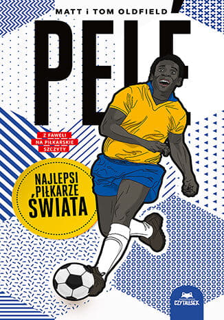 Pelé. Najlepsi piłkarze świata