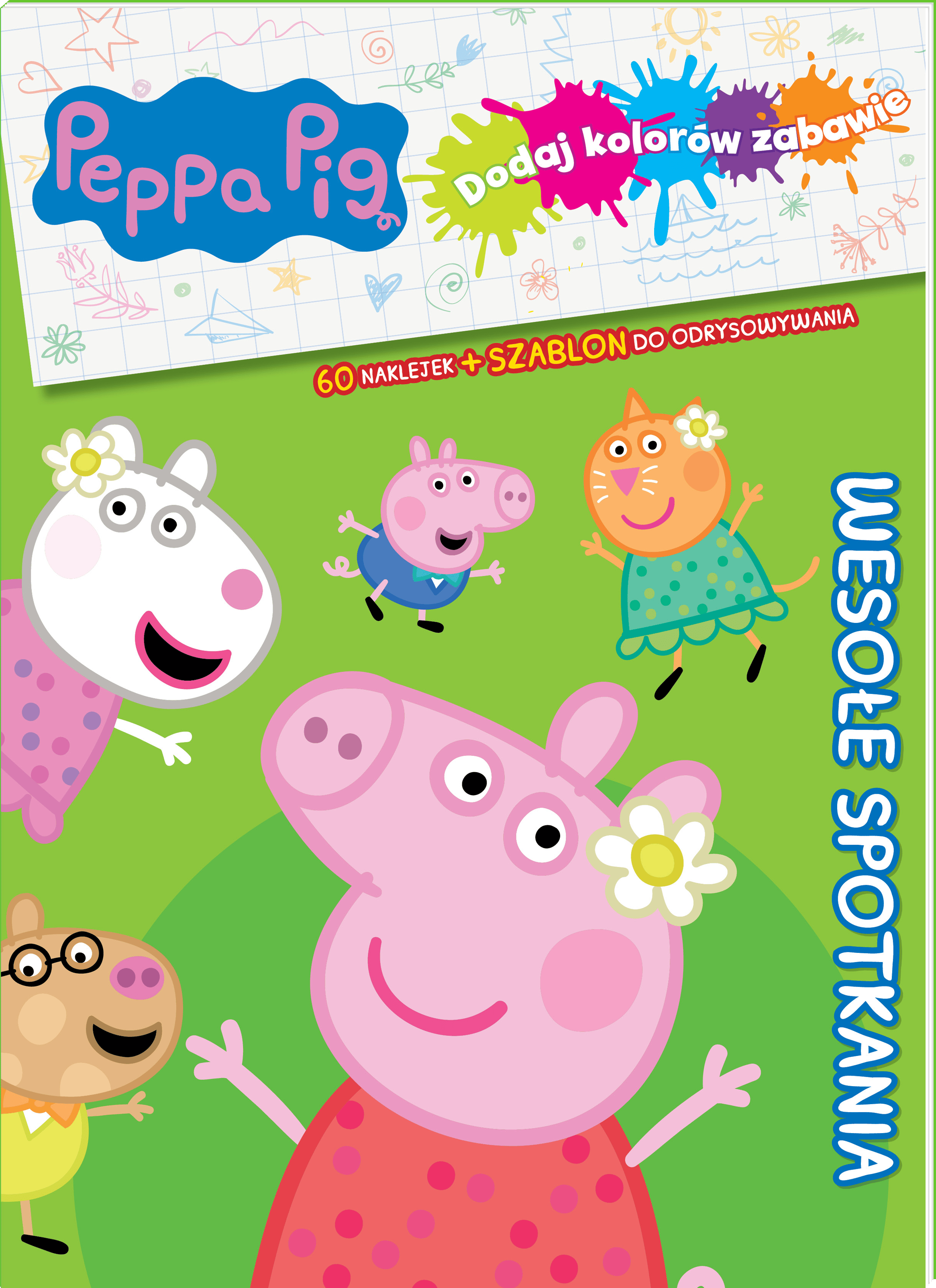 Peppa Pig. Dodaj kolorów zabawie. Wesołe spotkania Peppa Pig. Dodaj kolorów zabawie. Wesołe spotkania