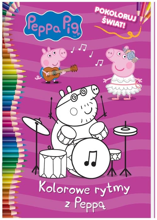 Peppa Pig. Pokoloruj świat. Kolorowe rytmy z Peppą Peppa Pig. Pokoloruj świat. Kolorowe rytmy z Peppą