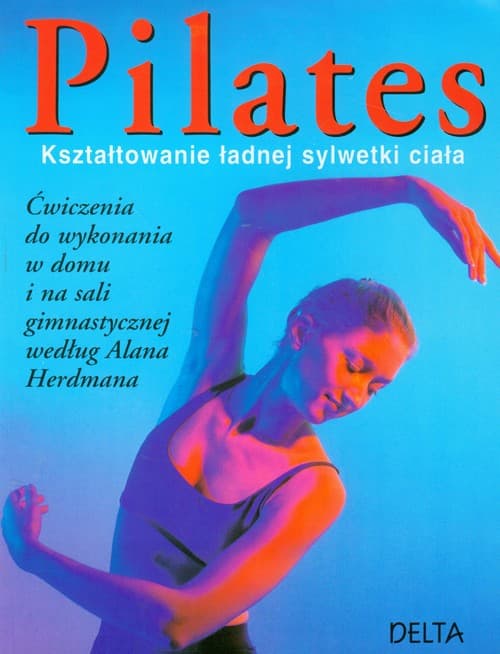 Pilates Kształtowanie ładnej sylwetki