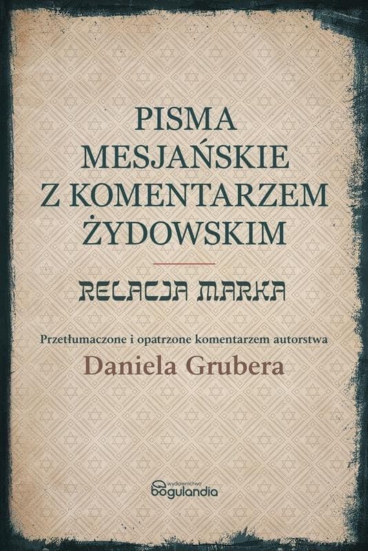 Pisma Mesjańskie z komentarzem. Relacja Marka
