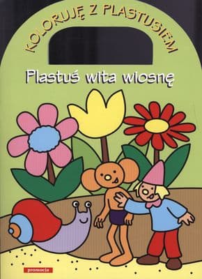 Plastuś wita wiosnę. Koloruję z Plastusiem