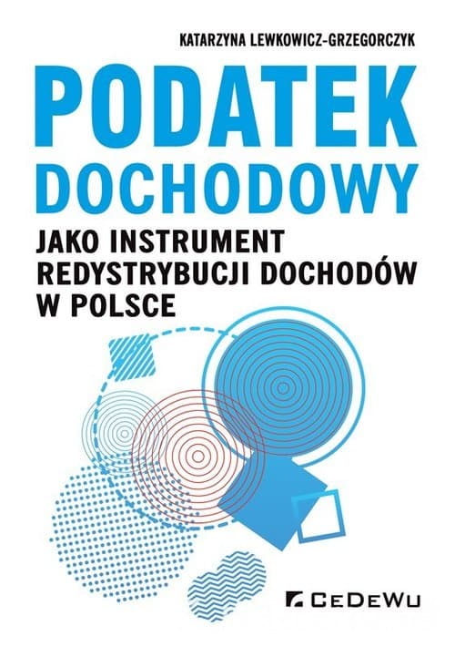 Podatek dochodowy jako instrument redystrybucji dochodów w Polsce