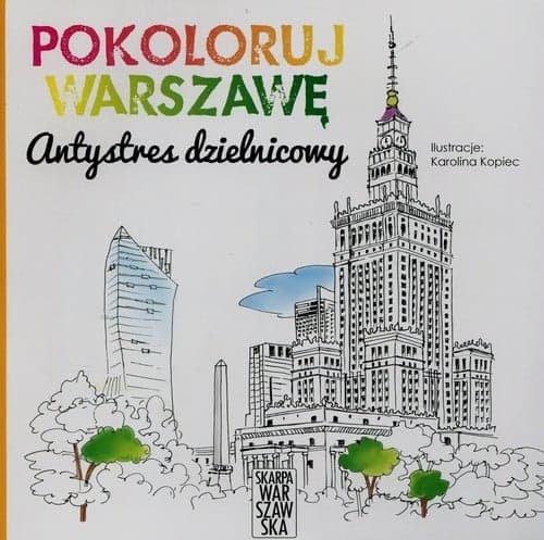 Pokoloruj Warszawę Antystres dzielnicowy