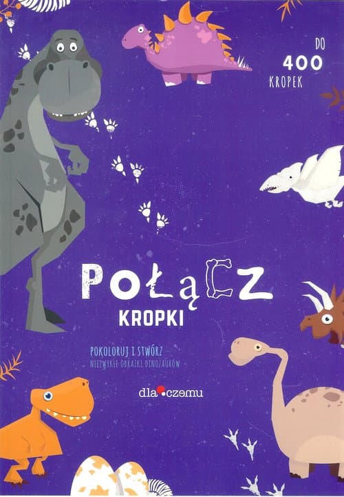 Połącz kropki Dinozaury Pokoloruj i stwórz niezwykłe obrazki dinozaurów. Do 400 kropek
