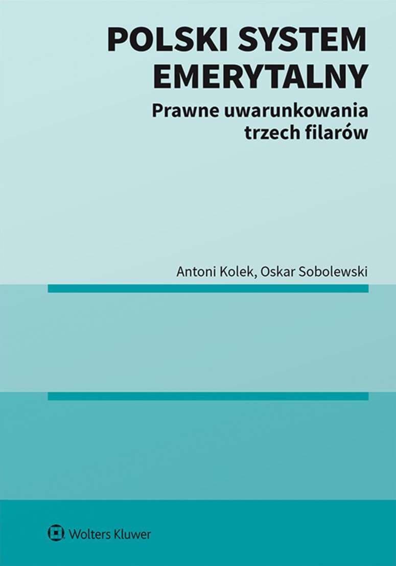 Polski system emerytalny. Prawne uwarunkowania trzech filarów