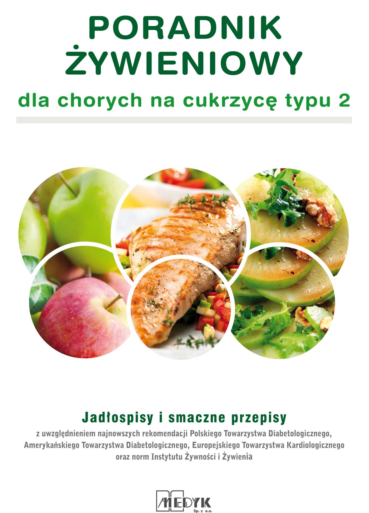 Poradnik żywieniowy dla chorych na cukrzycę typu 2 Jadłospisy i smaczne przepisy