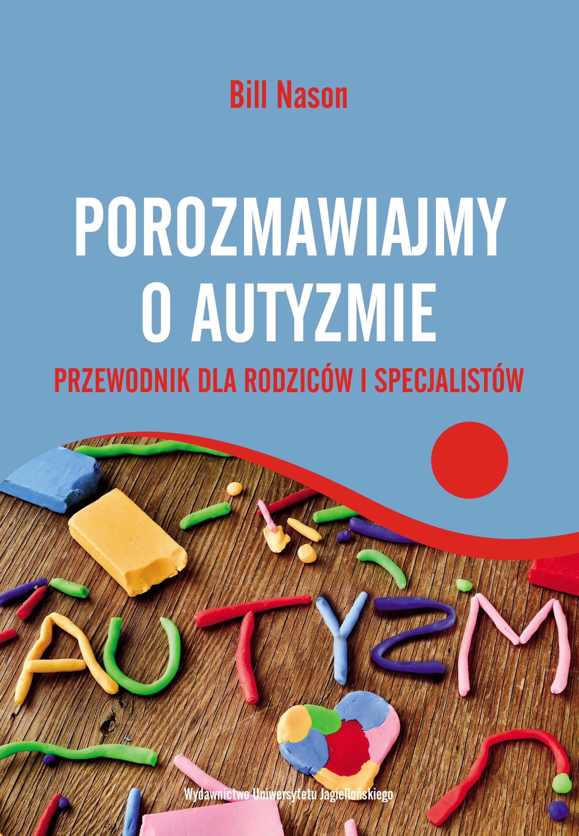 Porozmawiajmy o autyzmie Przewodnik dla rodziców i specjalistów