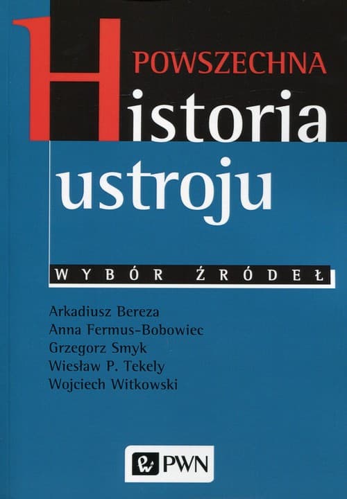 Powszechna historia ustroju Wybór źródeł