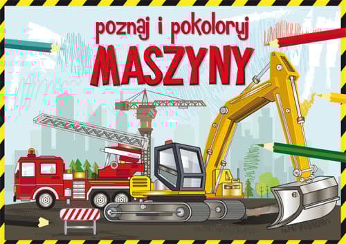 Poznaj i pokoloruj maszyny