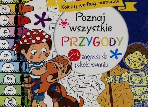 Poznaj wszystkie przygody Koloruj według numerów 24 zagadki do pokolorowania