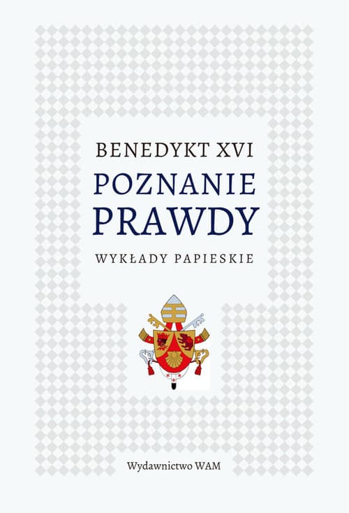 Poznanie prawdy Wykłady papieskie