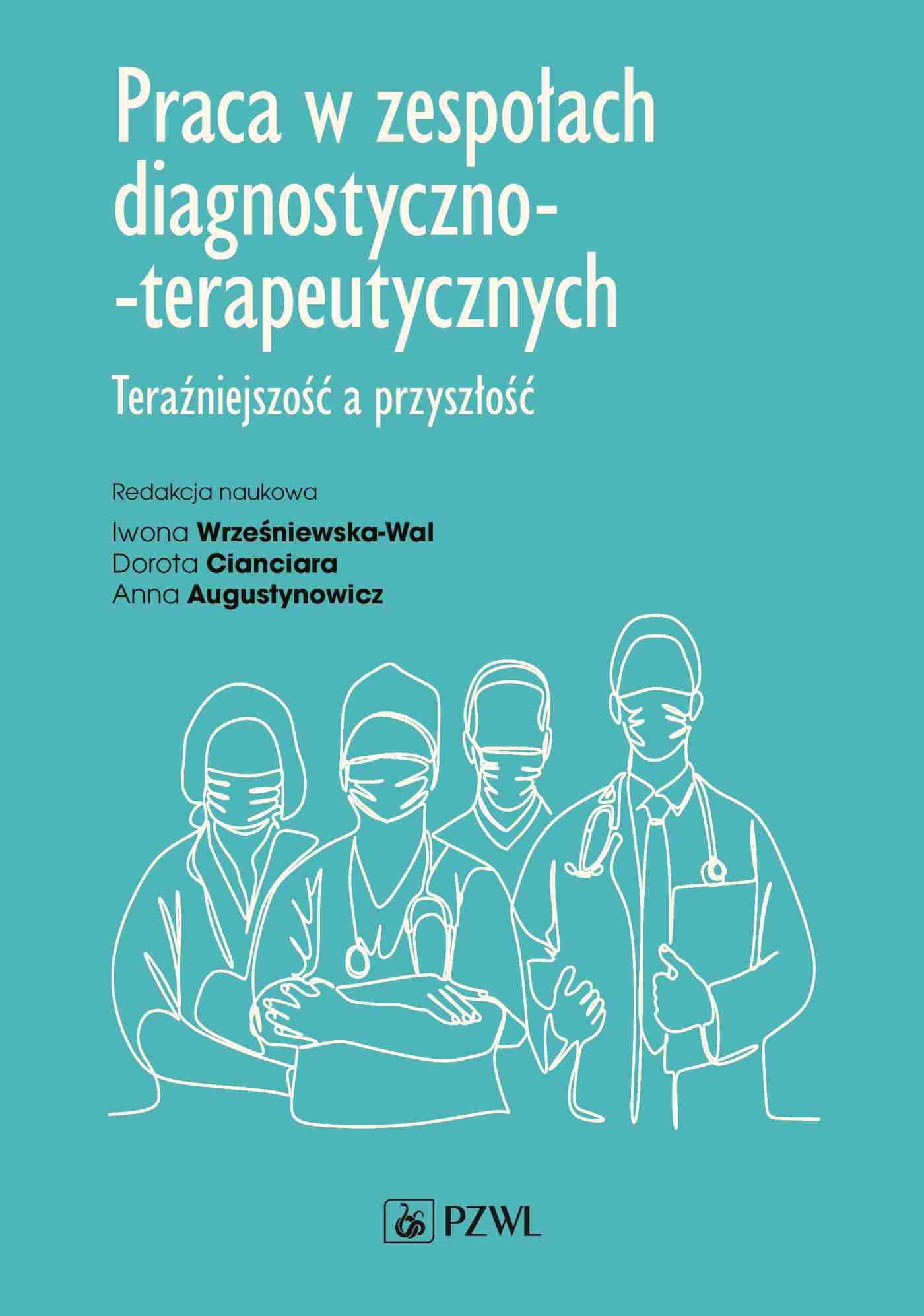 Praca w zespołach diagnostyczno-terapeutycznych. Teraźniejszość a przyszłość