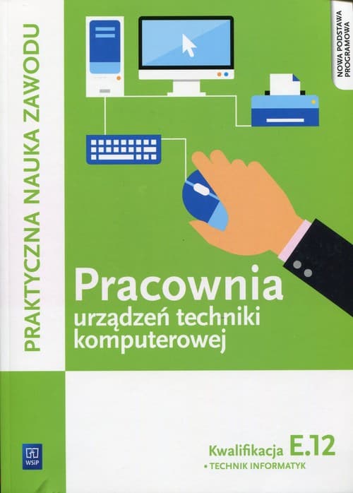 Pracownia urządzeń techniki komputerowej Kwalifikacja E.12 Technik informatyk