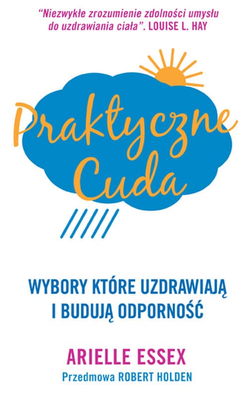 Praktyczne cuda Wybory, które uzdrawiają i budują odporność